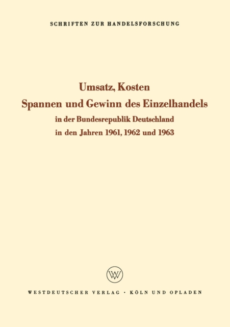 Umsatz, Kosten, Spannen und Gewinn des Einzelhandels in der Bundesrepublik Deutschland in den Jahren 1961, 1962 und 1963, PDF eBook
