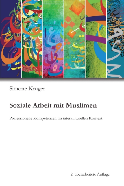 Soziale Arbeit mit Muslimen : Professionelle Kompetenzen im interkulturellen Kontext, EPUB eBook