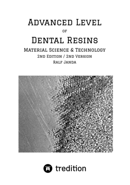 Advanced Level of Dental Resins - Material Science & Technology : 2nd Edtion / 2nd Version, EPUB eBook