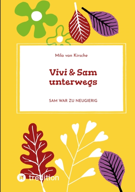 Vivi & Sam unterwegs : Sam war zu neugierig, EPUB eBook