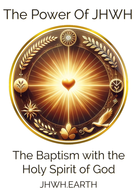 The Baptism with the Holy Spirit of God : How to receive baptism with the true Holy Spirit., EPUB eBook