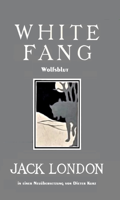 White Fang : Wolfsblut, EPUB eBook