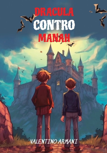 Learn Italian with Dracula Contro Manah : Level B1 with Parallel Italian-English Translation, EPUB eBook