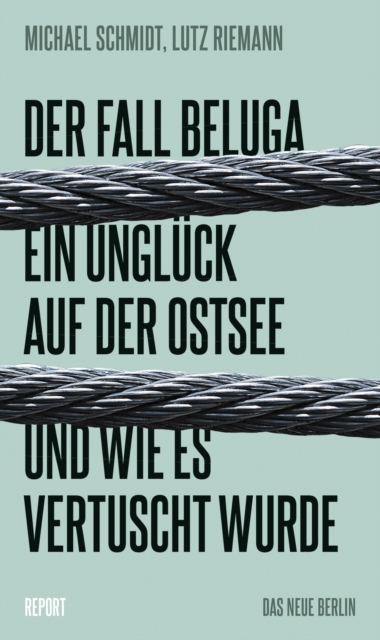 Der Fall Beluga : Ein Ungluck auf der Ostsee und wie es vertuscht wurde, EPUB eBook