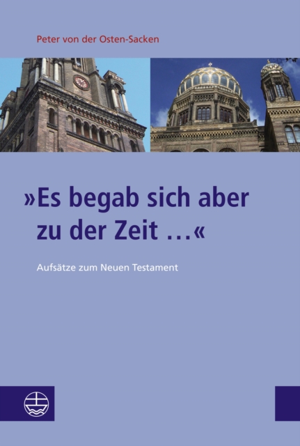 »Es begab sich aber zu der Zeit ...« : Aufsatze zum Neuen Testament, PDF eBook