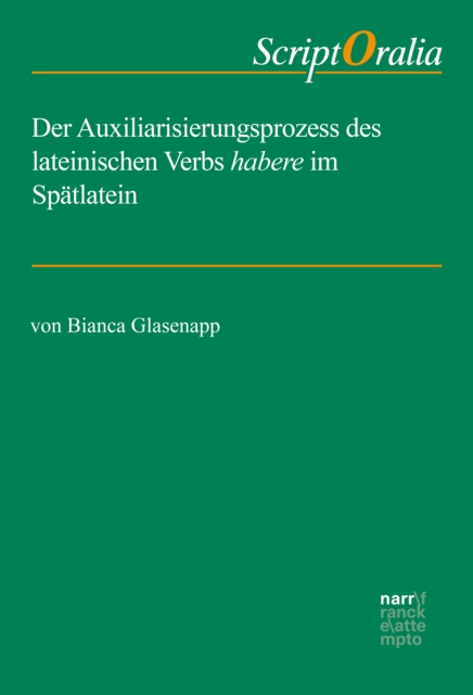 Der Auxiliarisierungsprozess des lateinischen Verbs habere im Spatlatein, PDF eBook