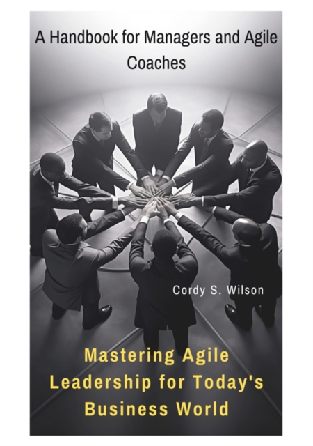 Mastering Agile Leadership for Today's Business World : A Handbook for Managers and Agile Coaches, EPUB eBook
