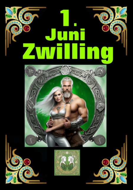 1.Juni, mein Geburtstag : Geboren im Zeichen des Zwillings. Meine Eigenschaften und Charakterzuge, meine Starken und Schwachen, meine Geburtstagsbegleiter und historische Ereignisse., EPUB eBook