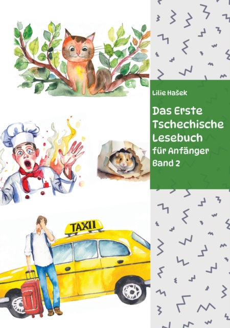 Das Erste Tschechische Lesebuch  fur Anfanger Band 2 : Stufe A2 Zweisprachig mit Tschechisch-deutscher Ubersetzung, EPUB eBook