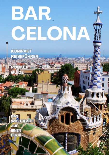 BARCELONA - Kompakt Reisefuhrer : Pocket Guide: Das Wichtigste auf einen Blick, EPUB eBook