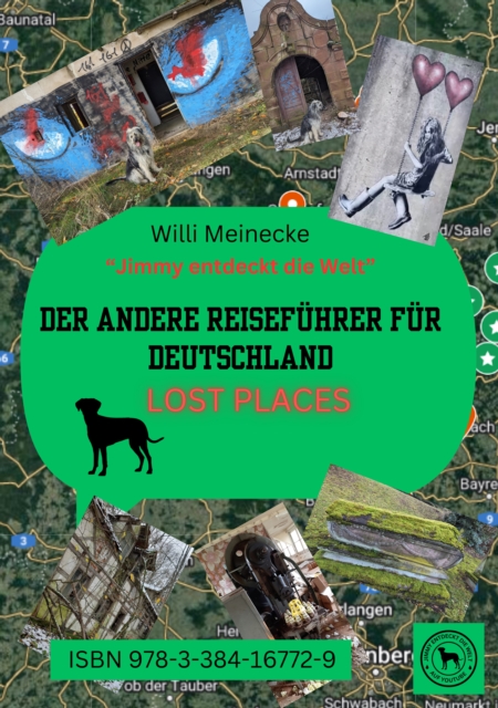 Der andere Reisefuhrer fur Deutschland Lost Places : Jimmy entdeckt die Welt, EPUB eBook