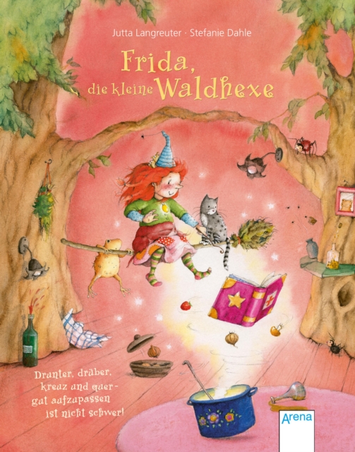Frida, die kleine Waldhexe (3). Drunter, druber, kreuz und quer - gut aufzupassen ist nicht schwer, EPUB eBook