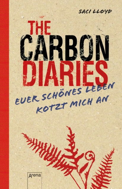 The Carbon Diaries. Euer schones Leben kotzt mich an, EPUB eBook