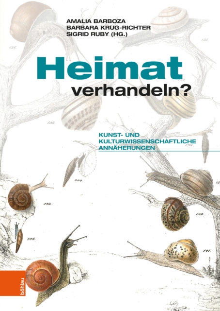 Heimat verhandeln? : Kunst- und kulturwissenschaftliche Annaherungen, PDF eBook