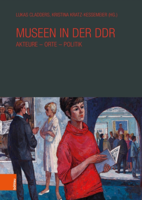 Museen in der DDR : Akteure - Orte - Politik, PDF eBook