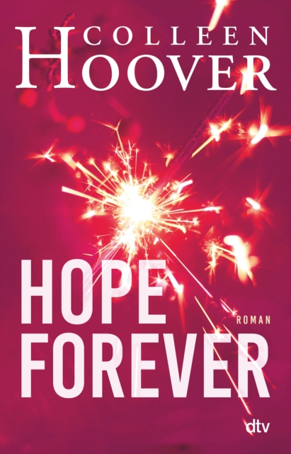 Hope Forever : Roman | Die deutsche Ausgabe von ›Hopeless‹, EPUB eBook