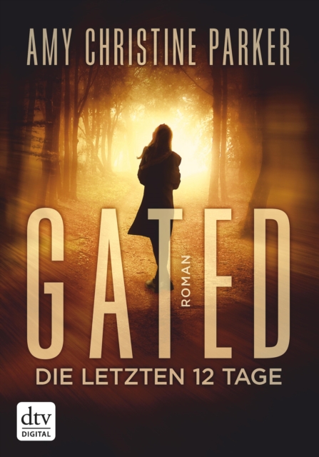 Gated - Die letzten 12 Tage : Roman, EPUB eBook