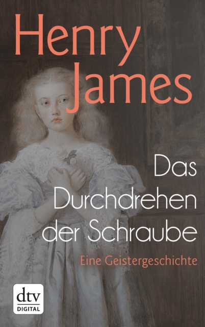 Das Durchdrehen der Schraube : Eine Geistergeschichte, EPUB eBook