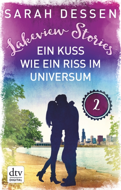 Lakeview Stories 2 - Ein Kuss wie ein Riss im Universum : Roman, EPUB eBook