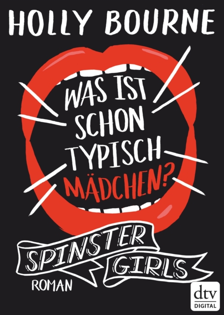 Spinster Girls - Was ist schon typisch Madchen? : Roman, EPUB eBook