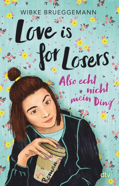 Love is for Losers ... also echt nicht mein Ding : Roman | Freche Coming-of-Age-Story ab 12, EPUB eBook