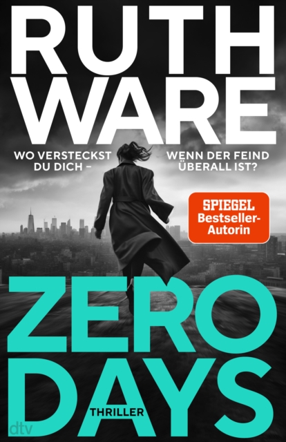 Zero Days : Thriller | »So eine Ruth Ware haben Sie noch nie gelesen.« David Baldacci, EPUB eBook