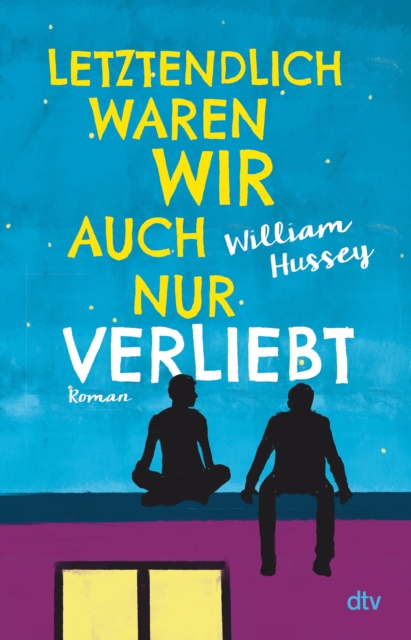 Letztendlich waren wir auch nur verliebt : Beruhrender und intensiver Liebesroman, EPUB eBook