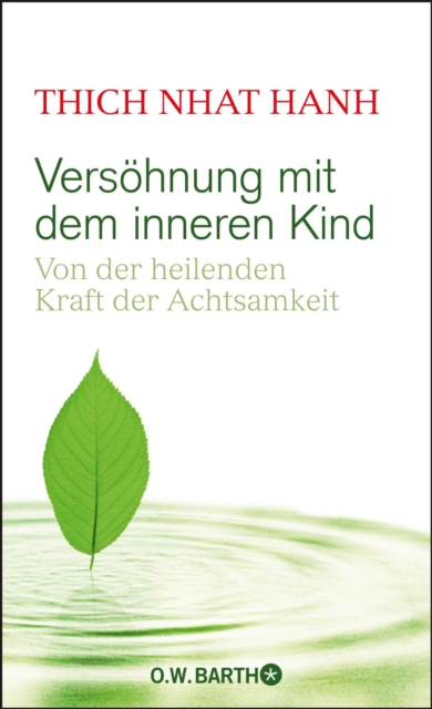 Versohnung mit dem inneren Kind : Von der heilenden Kraft der Achtsamkeit, EPUB eBook