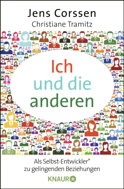 Ich und die anderen : Als Selbst-Entwickler zu gelingenden Beziehungen, EPUB eBook