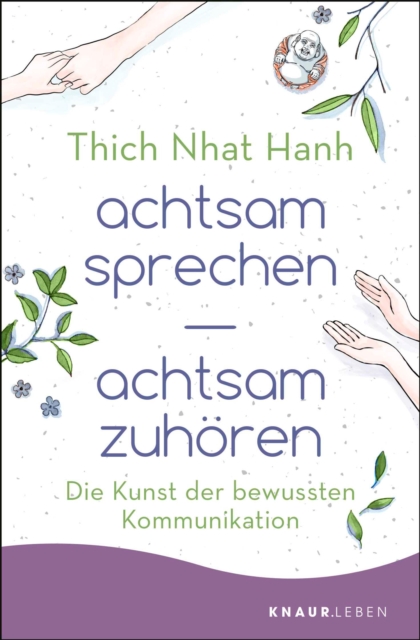 achtsam sprechen - achtsam zuhoren : Die Kunst der bewussten Kommunikation, EPUB eBook