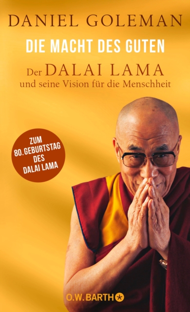 Die Macht des Guten : Der Dalai Lama und seine Vision fur die Menschheit, EPUB eBook