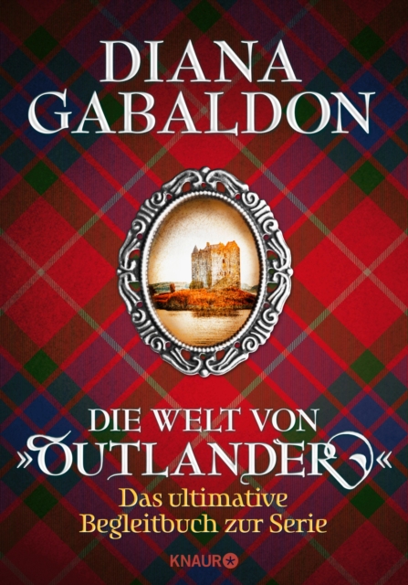 Die Welt von "Outlander" : Das ultimative Begleitbuch zur Serie, EPUB eBook