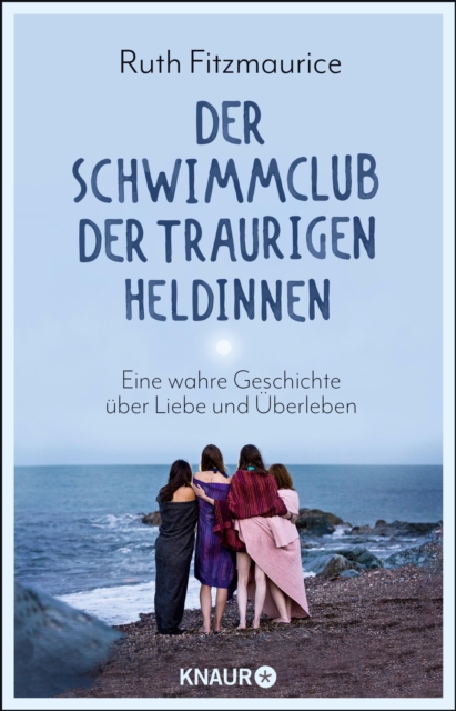 Der Schwimmclub der traurigen Heldinnen : Eine wahre Geschichte uber Liebe und Uberleben, EPUB eBook