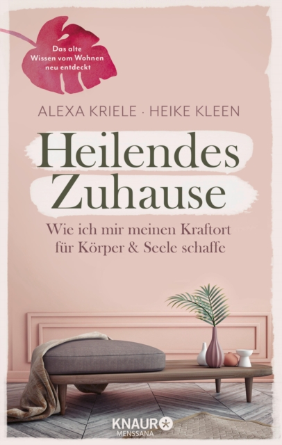 Heilendes Zuhause : Wie ich mir meinen Kraftort fur Korper und Seele schaffe, EPUB eBook