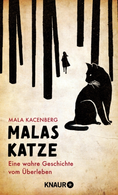 Malas Katze : Eine wahre Geschichte vom Uberleben | Der erschutternde Bericht einer Holocaust-Uberlebenden, EPUB eBook