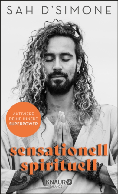 sensationell spirituell : Aktiviere deine innere Superpower, EPUB eBook