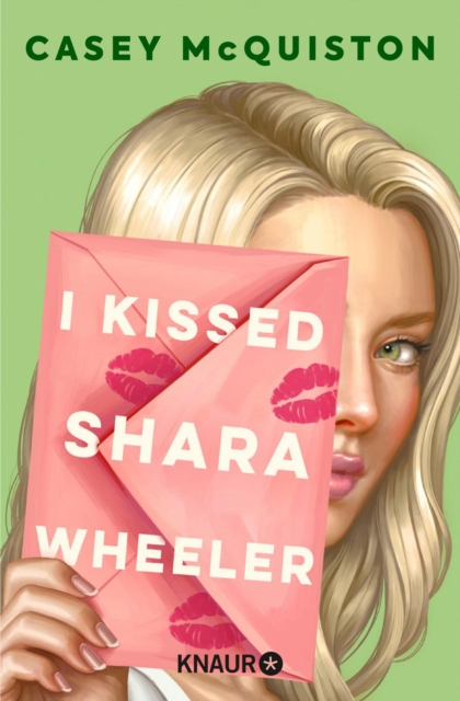 I Kissed Shara Wheeler : Roman | #1 New York Times-Bestseller | Quirlig, queer und herrlich romantisch - Die Autor*in von »Royal Blue« ist zuruck, EPUB eBook