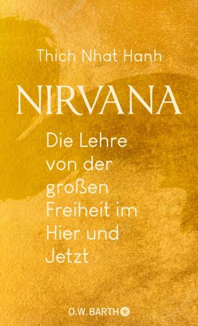Nirvana : Die Lehre von der groen Freiheit im Hier und Jetzt, EPUB eBook