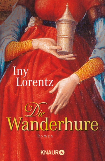 Die Wanderhure : Roman | Die historische Erfolgsserie der Bestseller-Autorin Iny Lorentz, EPUB eBook