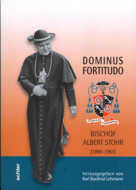 Dominus Fortitudo. Bischof Albert Stohr, PDF eBook