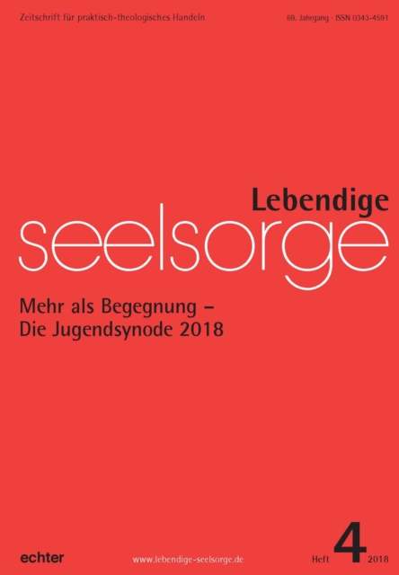 Lebendige Seelsorge 4/2018 : Mehr als Begegnung - Die Jugendsynode 2018, EPUB eBook