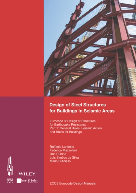 Design of Steel Structures for Buildings in Seismic Areas : Eurocode 8: Design of Structures for Earthquake Resistance. Part 1: General Rules, Seismic Action and Rules for Buildings, Paperback / softback Book