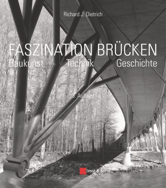 Faszination Brucken : Baukunst. Technik. Geschichte., Hardback Book