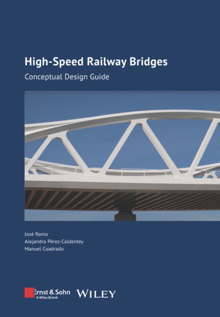High-speed Railway Bridges : Conceptual Design Guide, Hardback Book