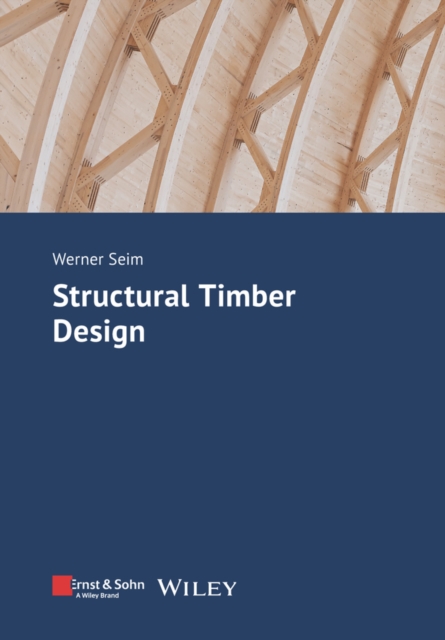Structural Timber Design, Paperback / softback Book