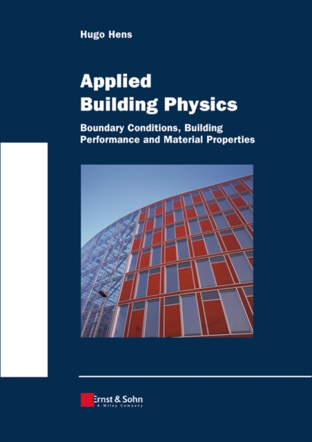 Applied Building Physics : Boundary Conditions, Building Performance and Material Properties, EPUB eBook