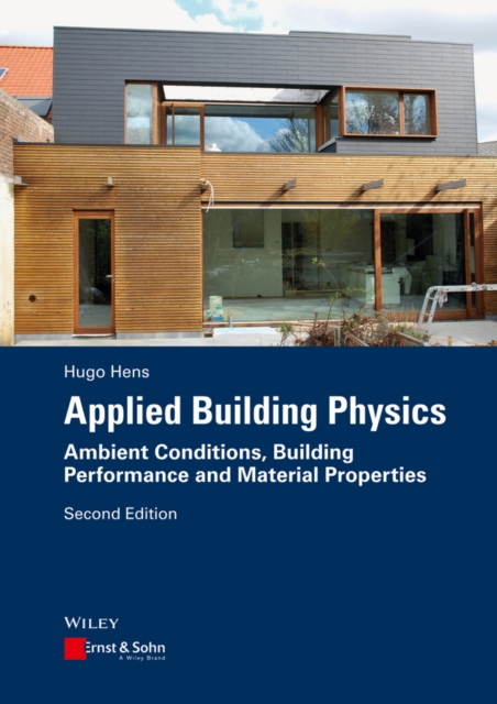 Applied Building Physics : Ambient Conditions, Building Performance and Material Properties, PDF eBook