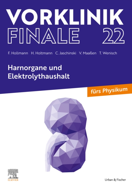 Vorklinik Finale 22 : Harnorgane und Elektrolythaushalt, EPUB eBook