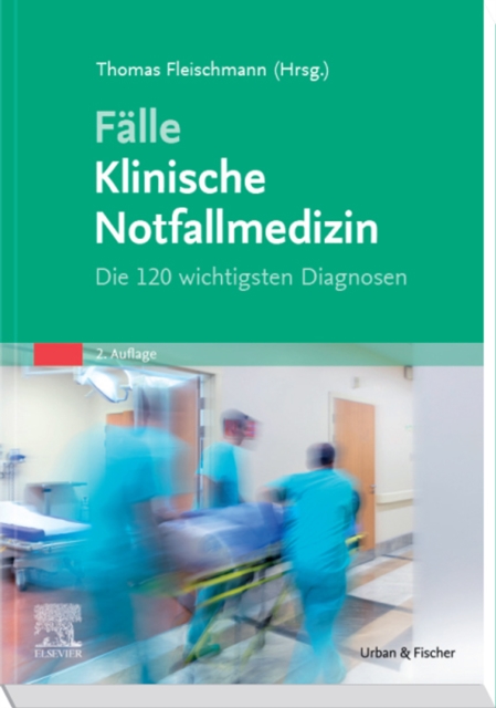 Falle Klinische Notfallmedizin : Die 120 wichtigsten Diagnosen, EPUB eBook