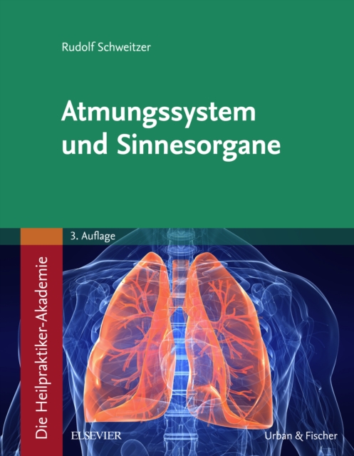 Die Heilpraktiker-Akademie. Atmungssystem und Sinnesorgane, EPUB eBook